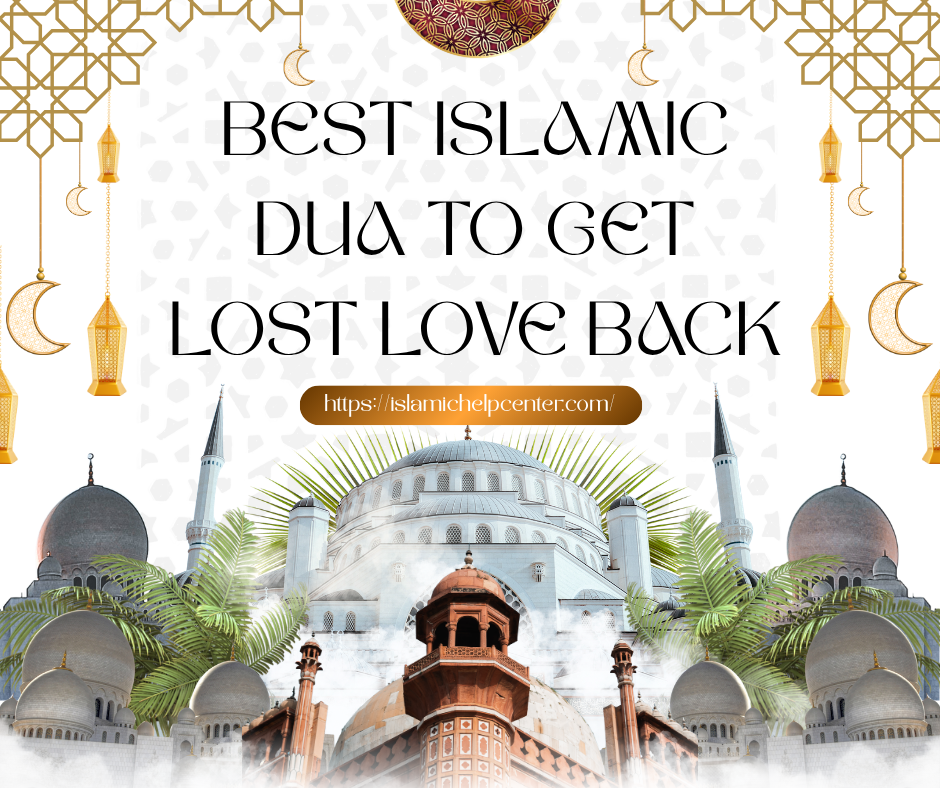 Best Islamic dua to get lost love back
