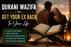 Wazifa To Get Your Ex Back In Your Life